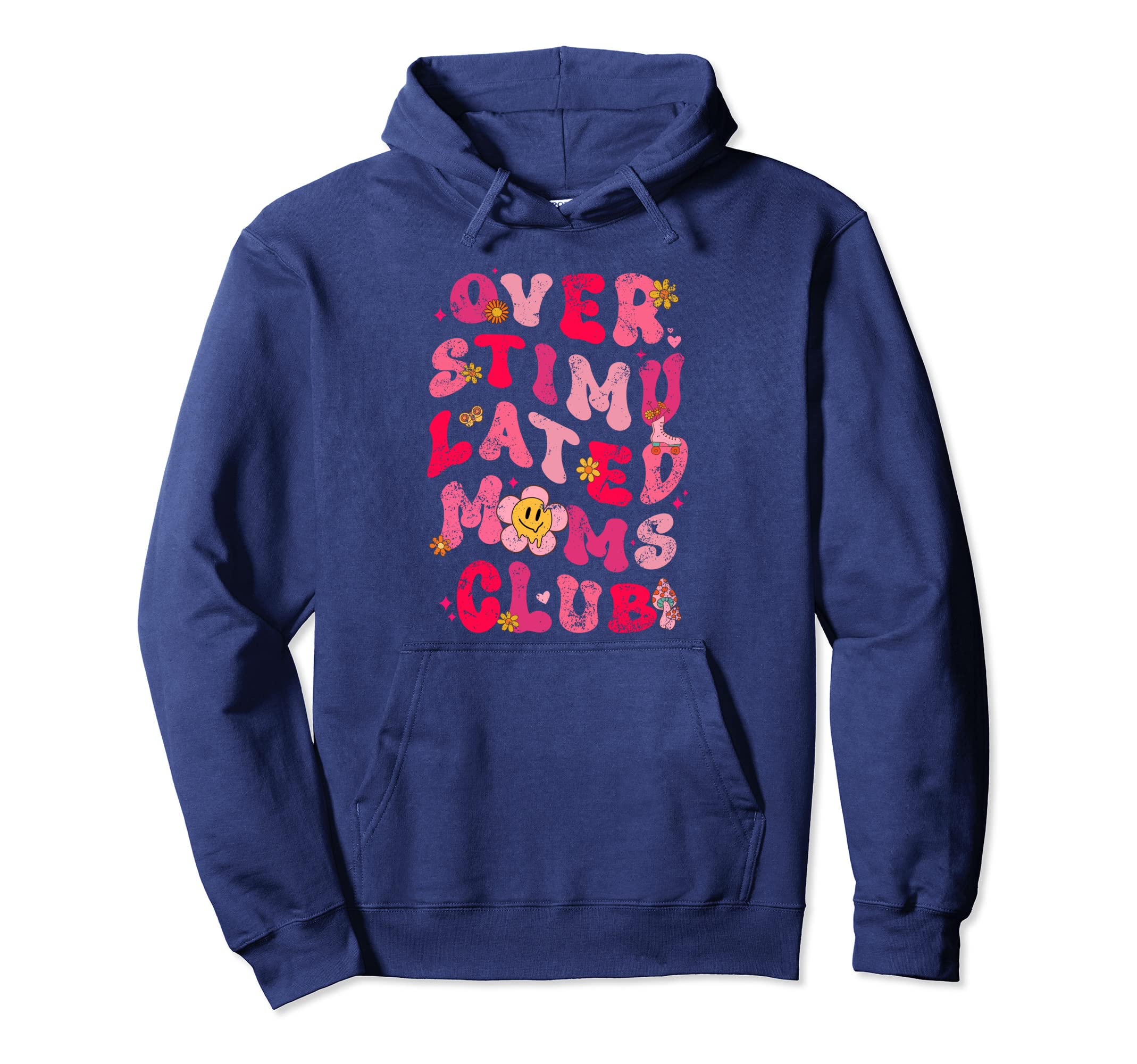 Overstimulated Moms Club Hoodie - Custom Art Print for Adults - T-Shirt, Sweatshirt, Hoodie