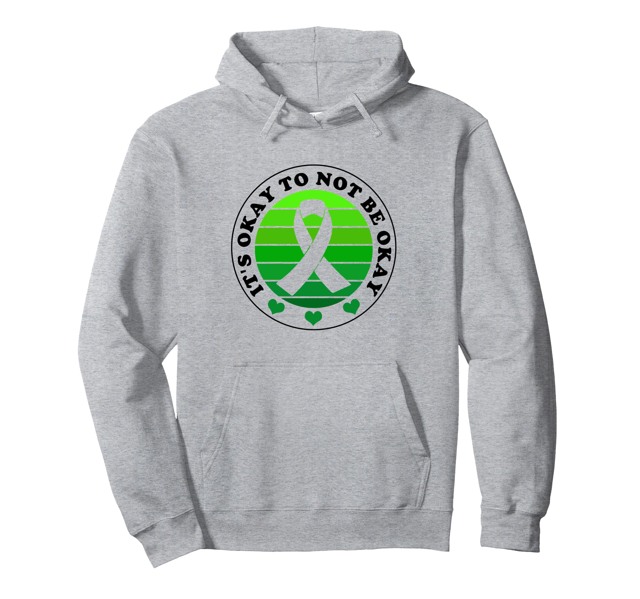 Its Okay To Not Be Okay Green Ribbon Mental Hoodie - Unique Graphic Unisex - T-Shirt, Sweatshirt, Hoodie