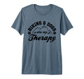 Hiking And Dogs Are My Therapy Funny T-Shirt - Custom Art Print Unisex - T-Shirt, Sweatshirt, Hoodie
