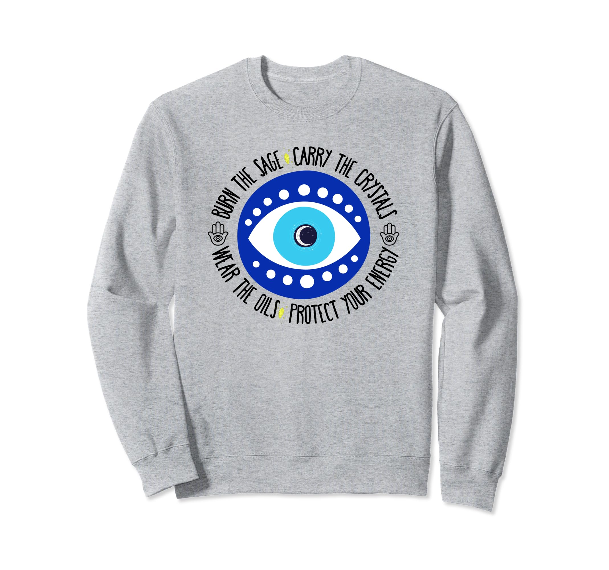 Protect Your Energy Burn Sage Carry Sweatshirt - Novelty Apparel Unisex - T-Shirt, Sweatshirt, Hoodie