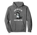 Hang Let Me Overthink This Hoodie - Unique Graphic Men Women - T-Shirt, Sweatshirt, Hoodie