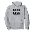 Book Club School Club Joke Hoodie - Fun Novelty Design Men Women - T-Shirt, Sweatshirt, Hoodie
