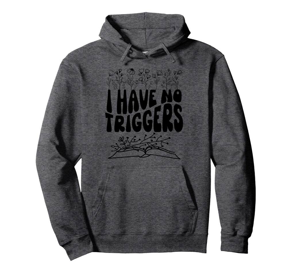 Dark Romance Spicy Smutty Book I Have Hoodie - Novelty Apparel for Adults - T-Shirt, Sweatshirt, Hoodie