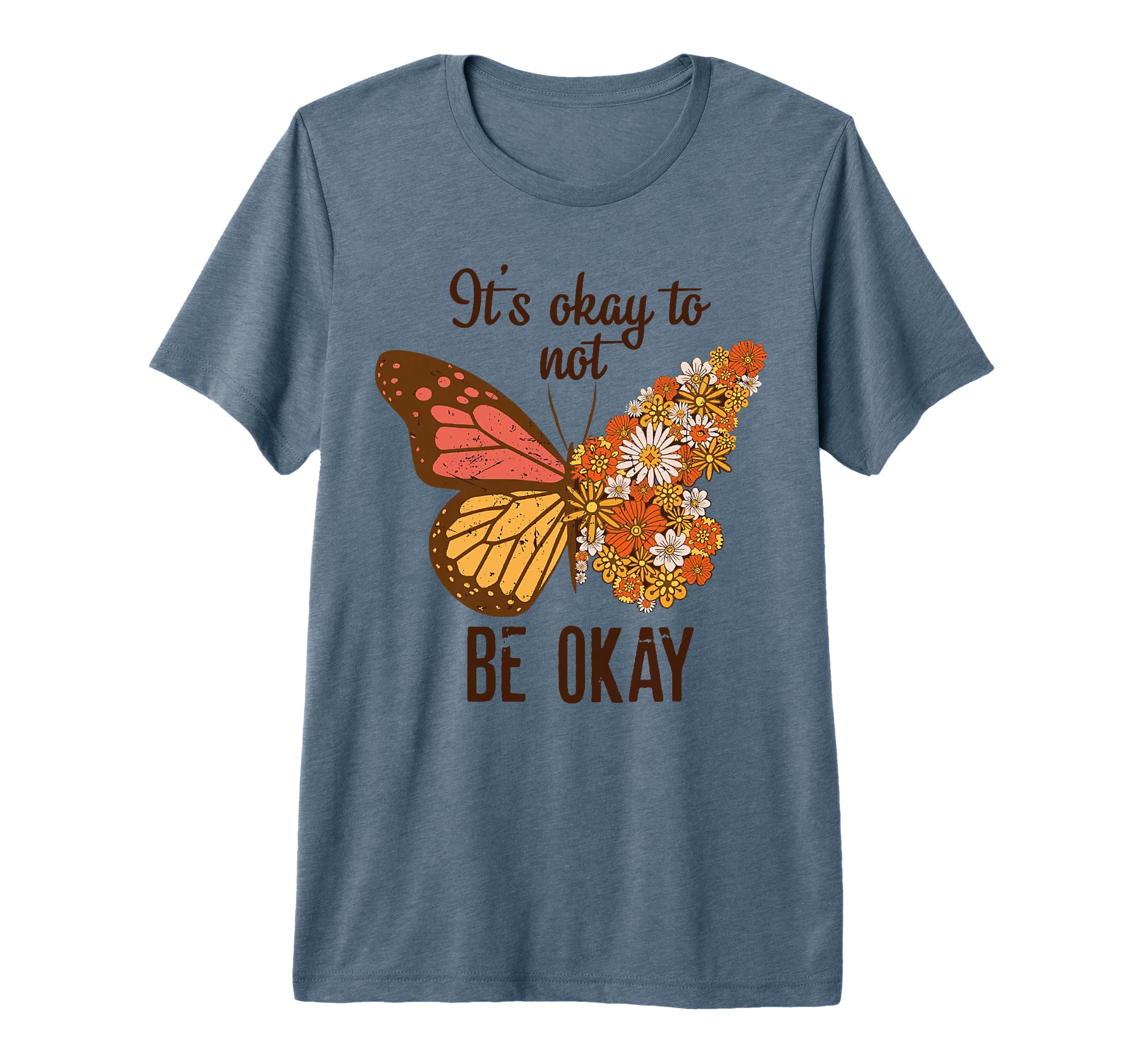 Its Okay To Not Be Okay Butterfly T-Shirt - Novelty Apparel for Adults - T-Shirt, Sweatshirt, Hoodie