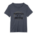 Perfection Is Myth Progress Over T-Shirt - Aesthetic Graphic Unisex - T-Shirt, Sweatshirt, Hoodie