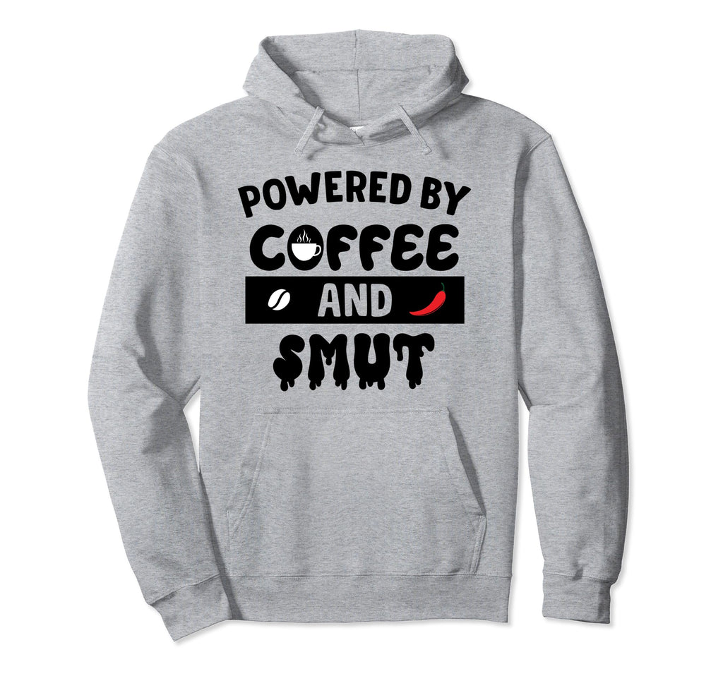Powered Coffee Smut Smutty Books Lover Hoodie - Fun Novelty Design Unisex - T-Shirt, Sweatshirt, Hoodie
