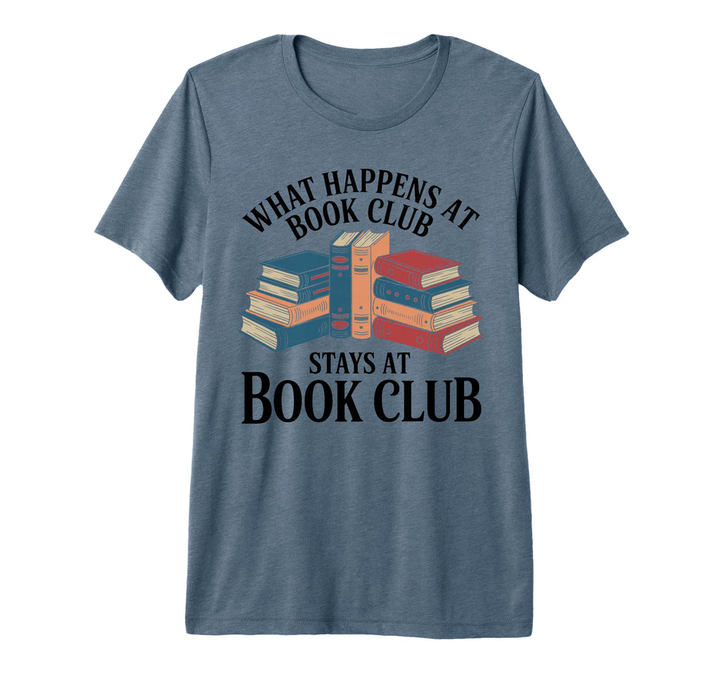 What Happens Book Club Stays Book Club T-Shirt - Aesthetic Graphic Unisex - T-Shirt, Sweatshirt, Hoodie
