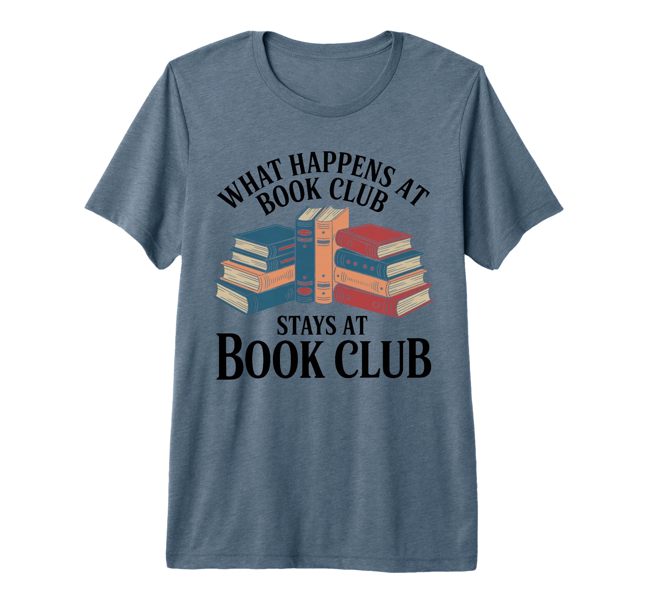 What Happens Book Club Stays Book Club T-Shirt - Aesthetic Graphic Unisex - T-Shirt, Sweatshirt, Hoodie