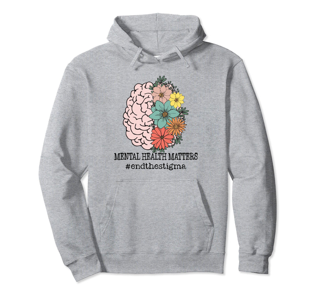 End Stigma Mental Health Awareness Matters Hoodie - Custom Art Print Unisex - T-Shirt, Sweatshirt, Hoodie