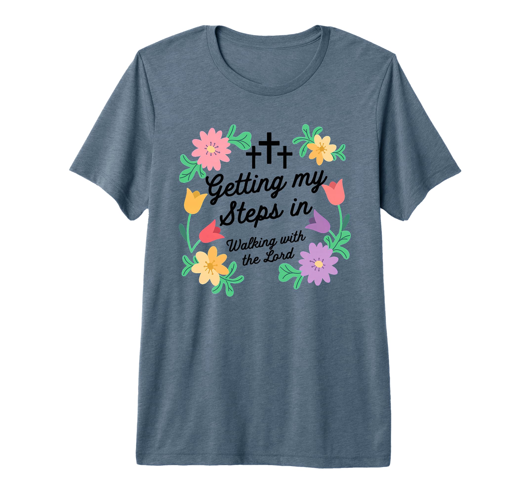 Getting My Steps Walking Lord Flowers T-Shirt - Graphic Print for Adults - T-Shirt, Sweatshirt, Hoodie