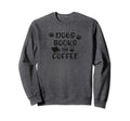 Dogs Books And Coffee Fun Gift Sweatshirt - Casual Everyday Wear for Adults - T-Shirt, Sweatshirt, Hoodie