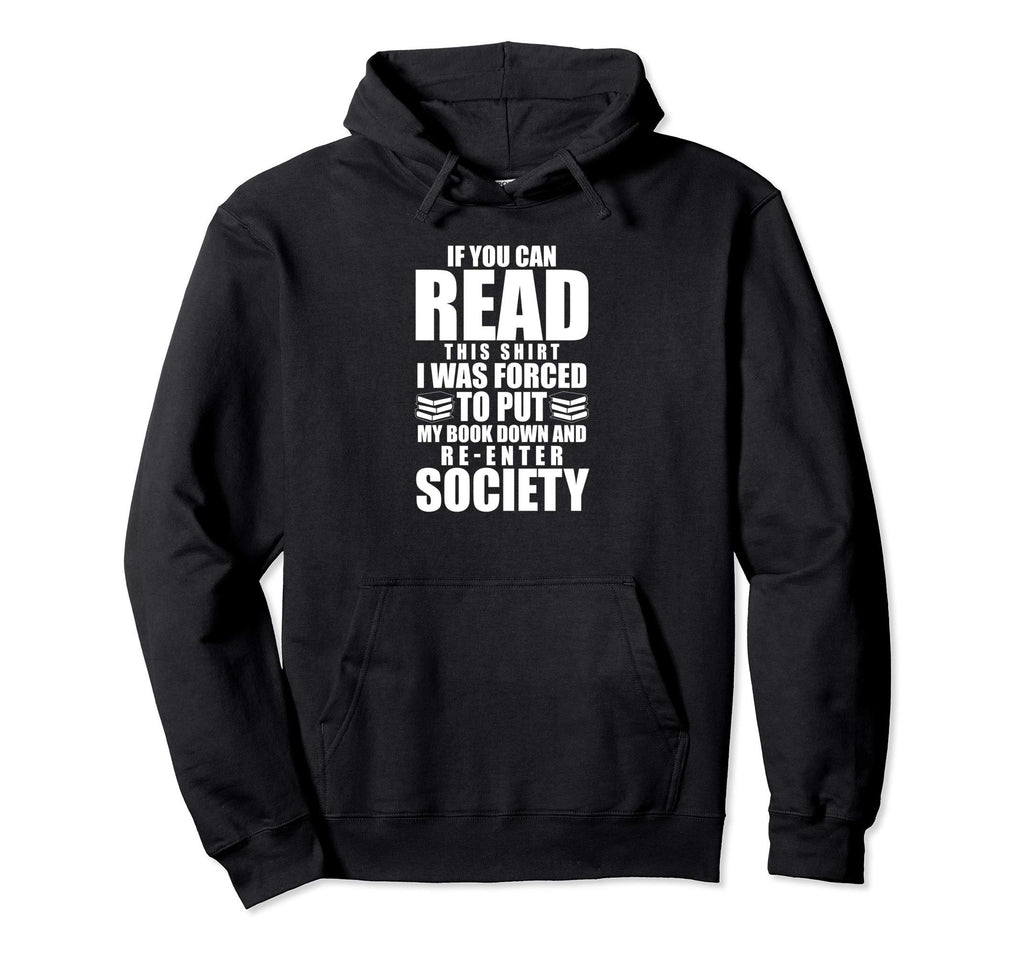 If You Can Read This I Had To Put Down Hoodie - Graphic Print for Adults - T-Shirt, Sweatshirt, Hoodie