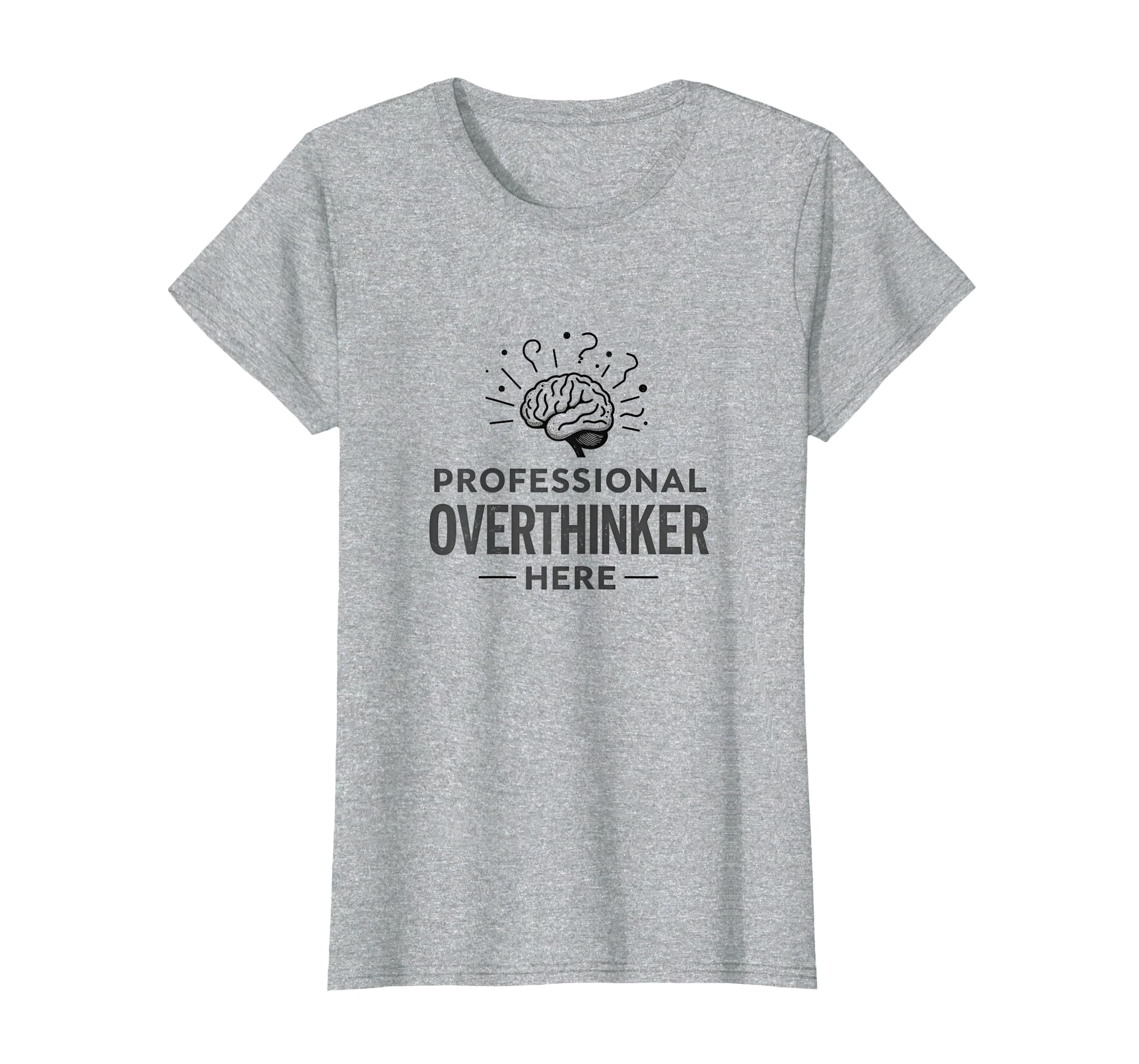 Professional Overthinker Funny Womens T-Shirt - Minimalist Print Unisex - T-Shirt, Sweatshirt, Hoodie