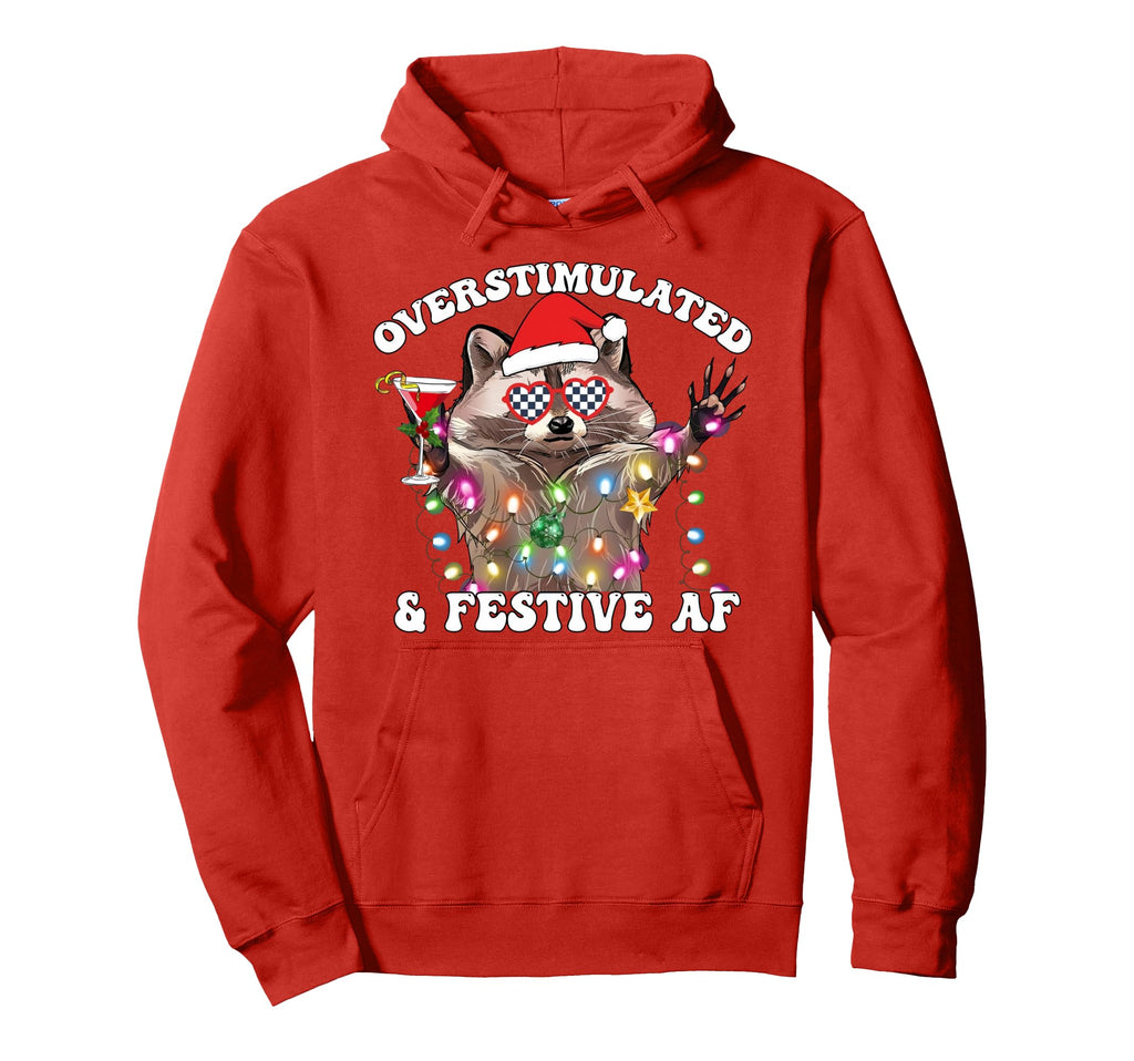 Overstimulated Festive Af Wine Raccoon Hoodie - Custom Art Print Unisex - T-Shirt, Sweatshirt, Hoodie