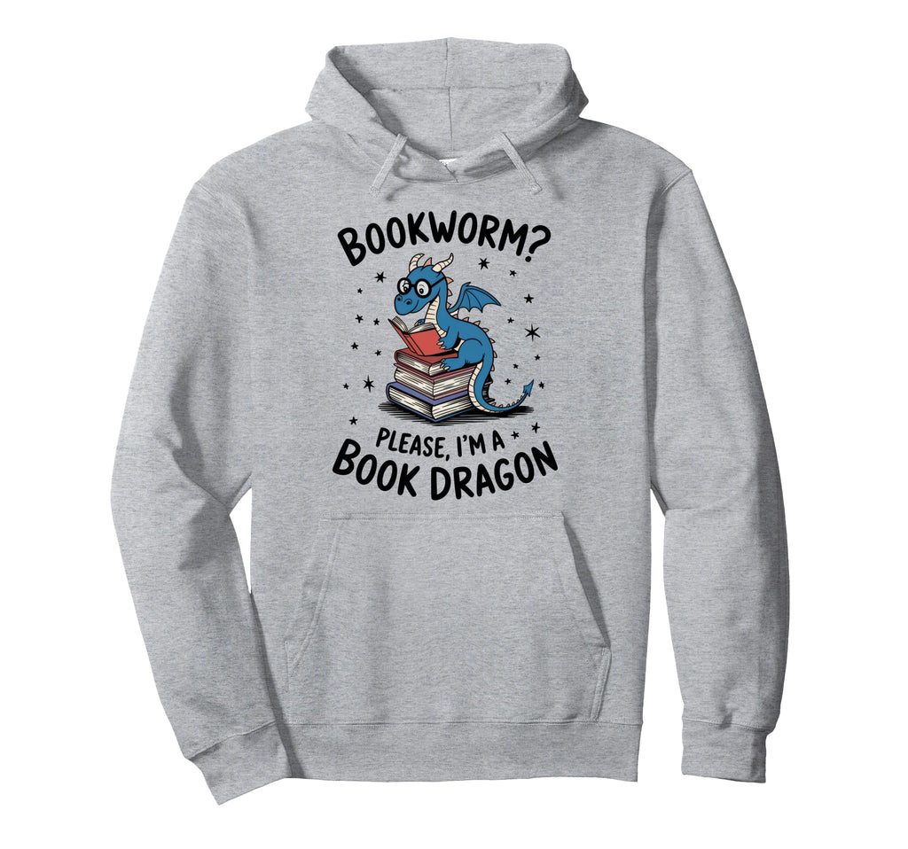 Bookworm Please Im Book Dragon Reader Hoodie - Unique Graphic Men Women - T-Shirt, Sweatshirt, Hoodie