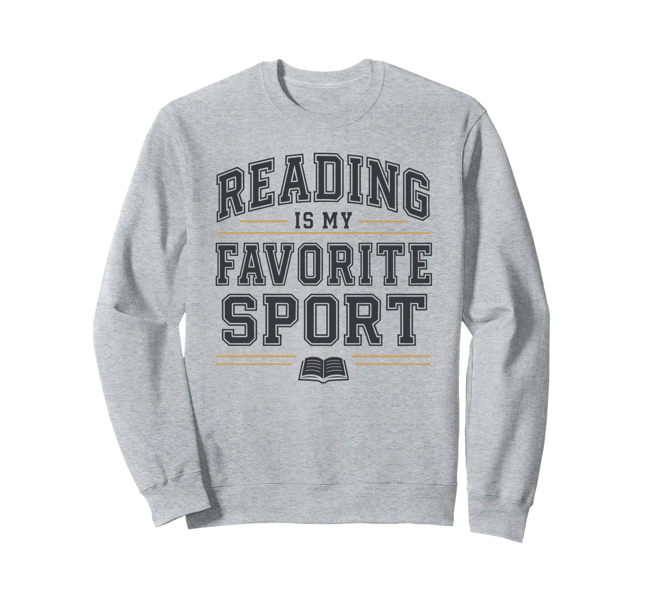Reading Is My Favorite Sport Bookish Sweatshirt - Unique Graphic Unisex - T-Shirt, Sweatshirt, Hoodie