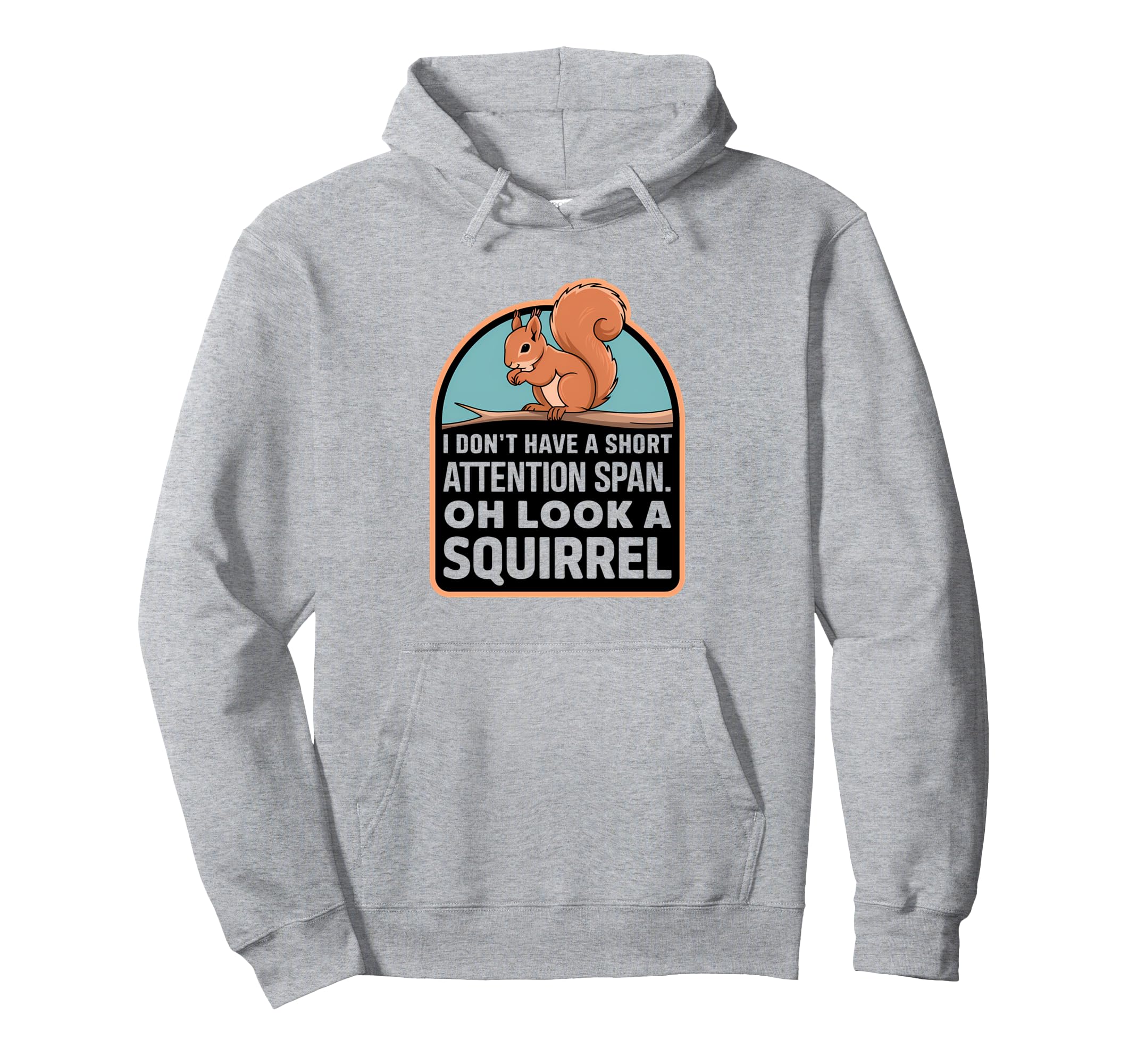 I Dont Have Short Attention Span Hoodie - Minimalist Print for Adults - T-Shirt, Sweatshirt, Hoodie