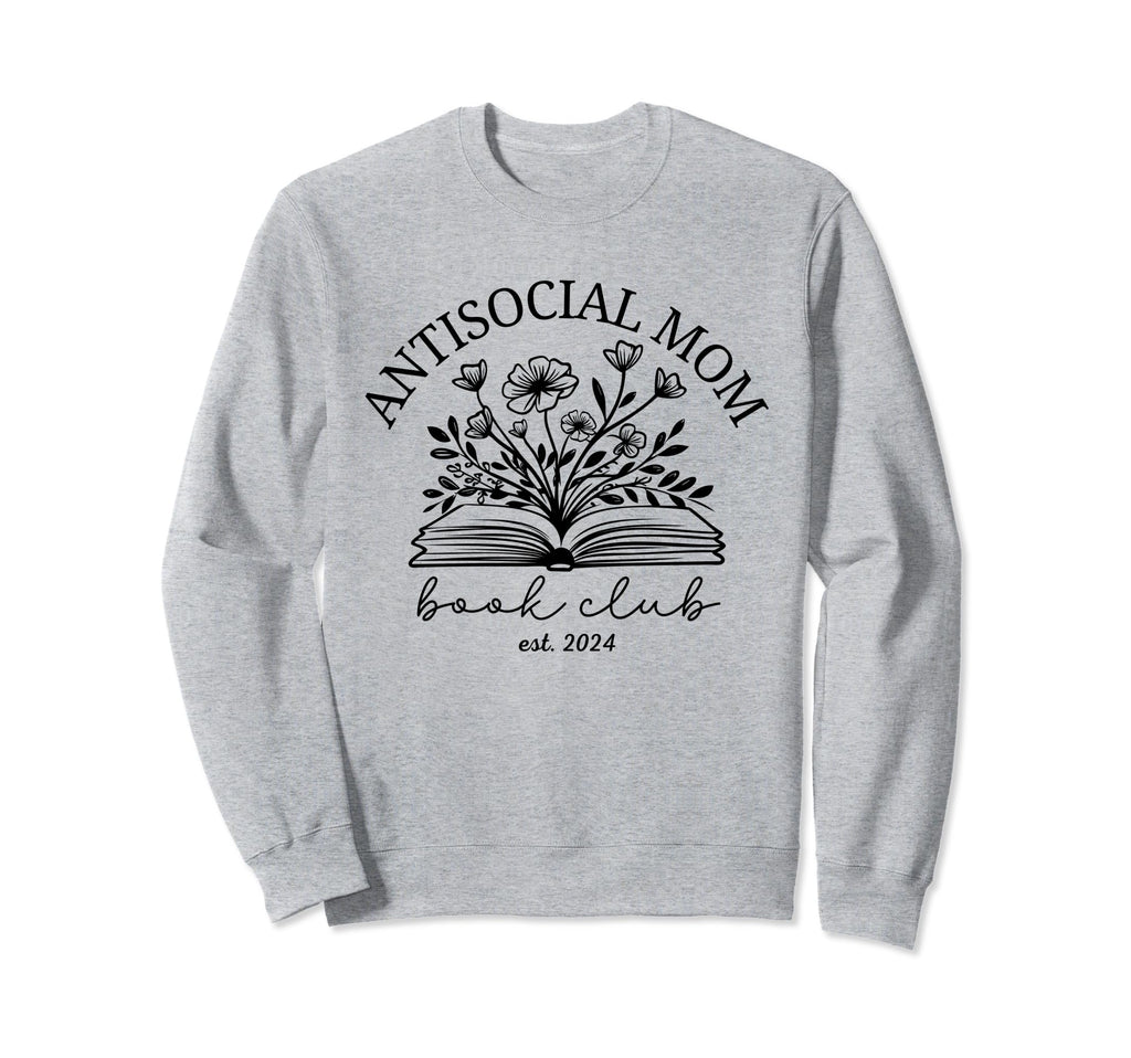 Antisocial Book Club Mom Introvert Sweatshirt - Novelty Apparel Unisex - T-Shirt, Sweatshirt, Hoodie