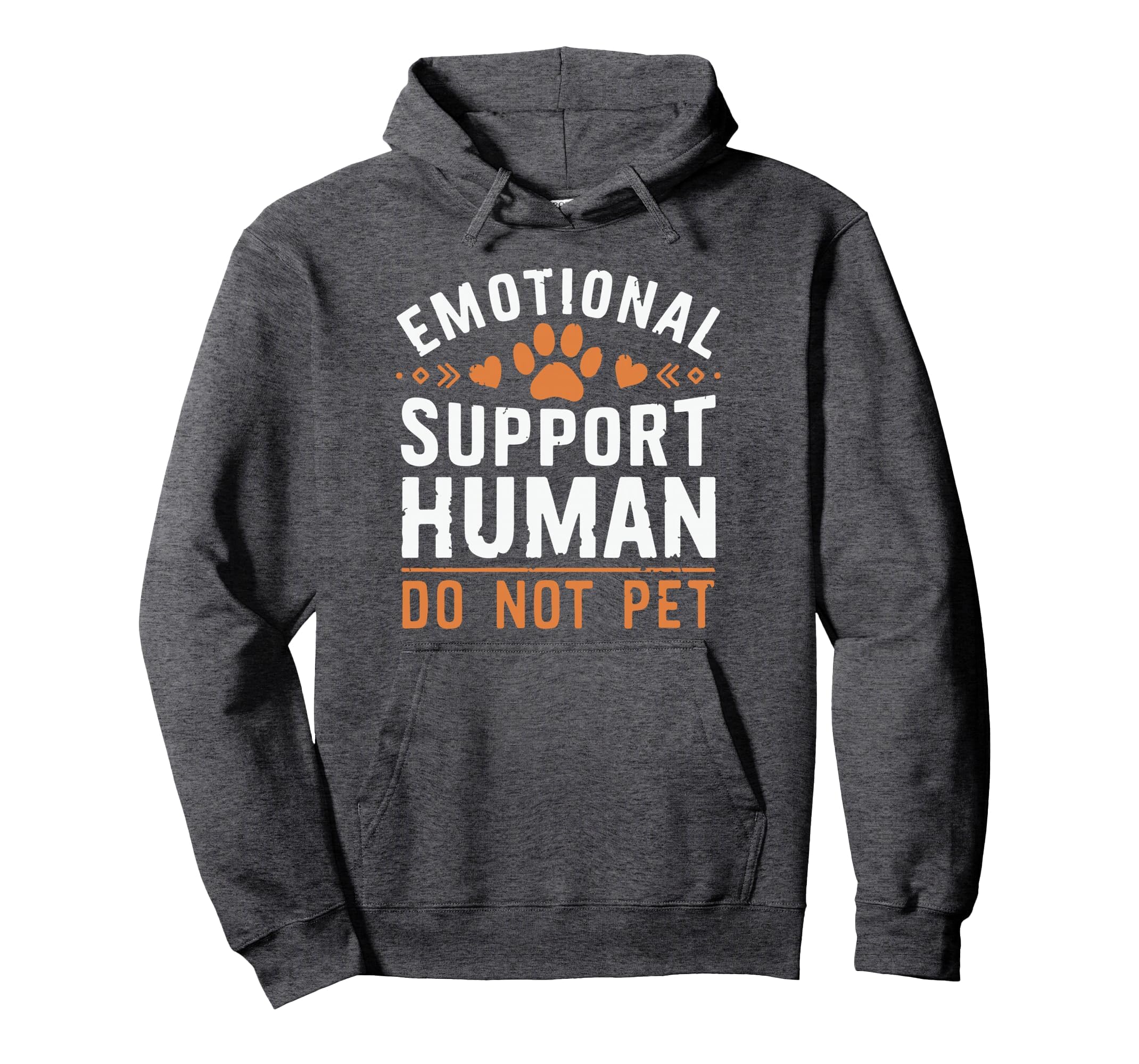 Emotional Support Human Do Not Pet Funny Hoodie - Custom Art Print Unisex - T-Shirt, Sweatshirt, Hoodie