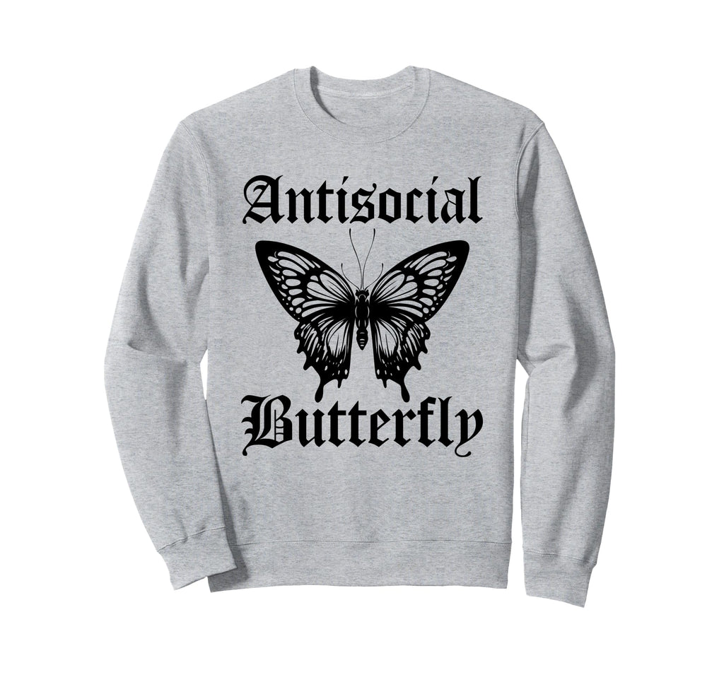 Funny Anti Social Butterfly Sweatshirt - Novelty Apparel for Adults - T-Shirt, Sweatshirt, Hoodie