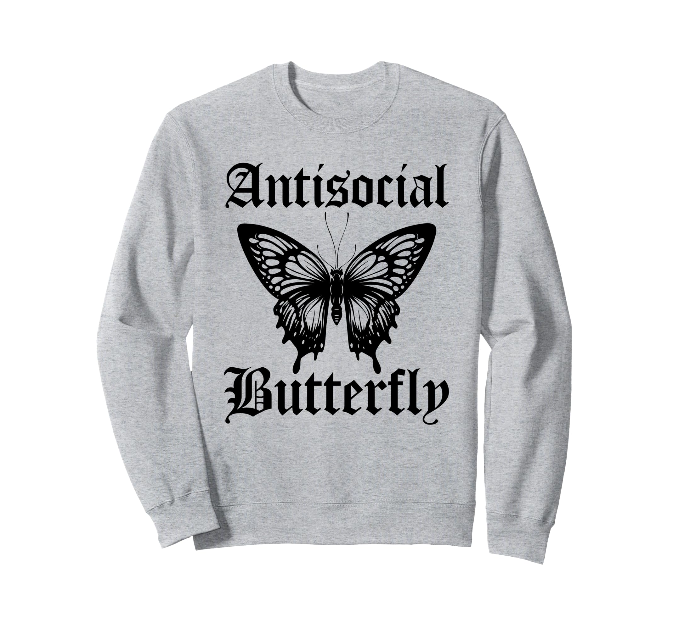 Funny Anti Social Butterfly Sweatshirt - Novelty Apparel for Adults - T-Shirt, Sweatshirt, Hoodie