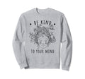 Mental Health Awareness Self Sweatshirt - Aesthetic Graphic for Adults - T-Shirt, Sweatshirt, Hoodie