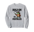 Hold Partner Im Overstimulated Cowboy Sweatshirt - Graphic Print Men Women - T-Shirt, Sweatshirt, Hoodie