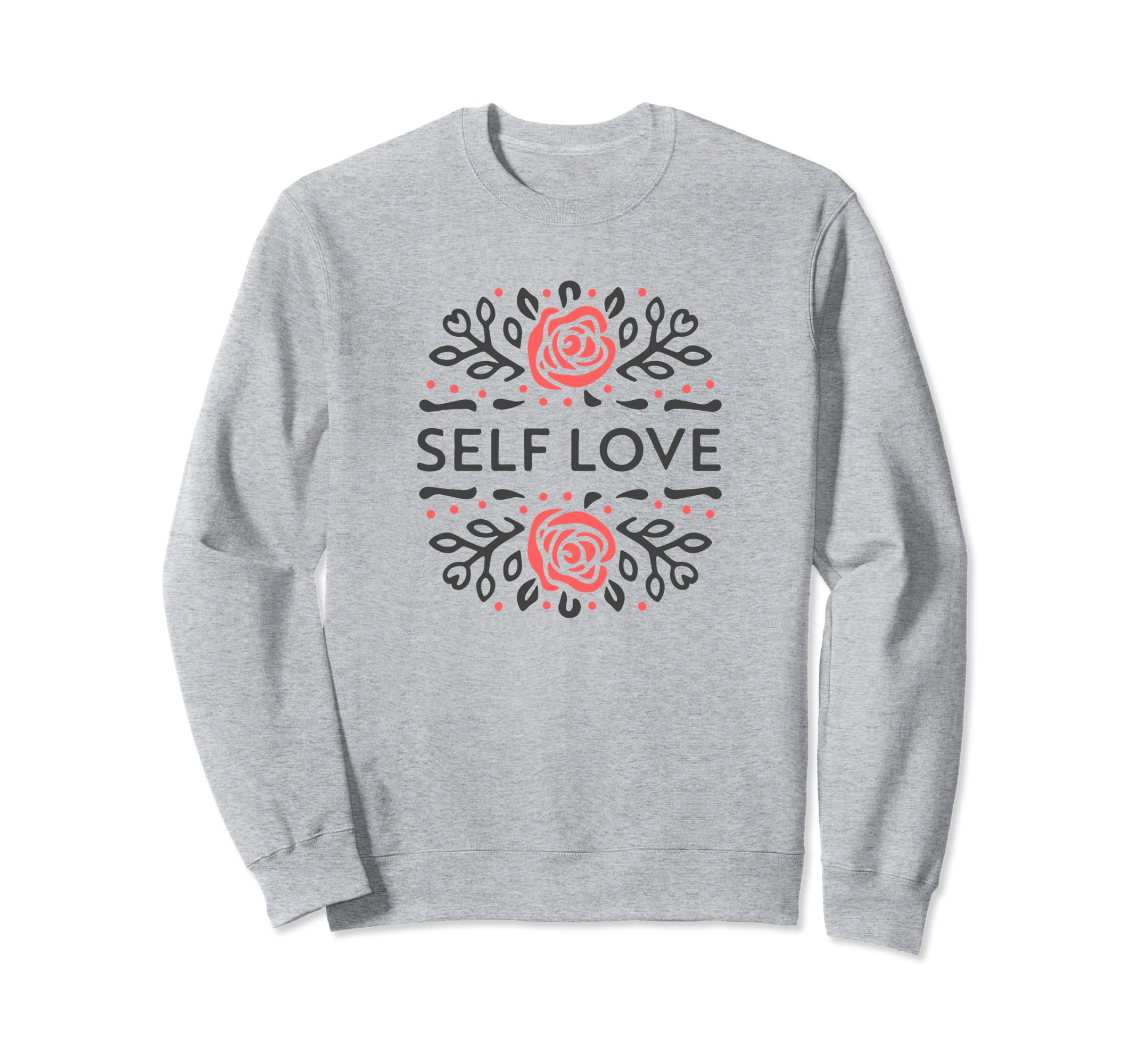 Self Love Club Inspirational Mental Sweatshirt - Unique Graphic Unisex - T-Shirt, Sweatshirt, Hoodie