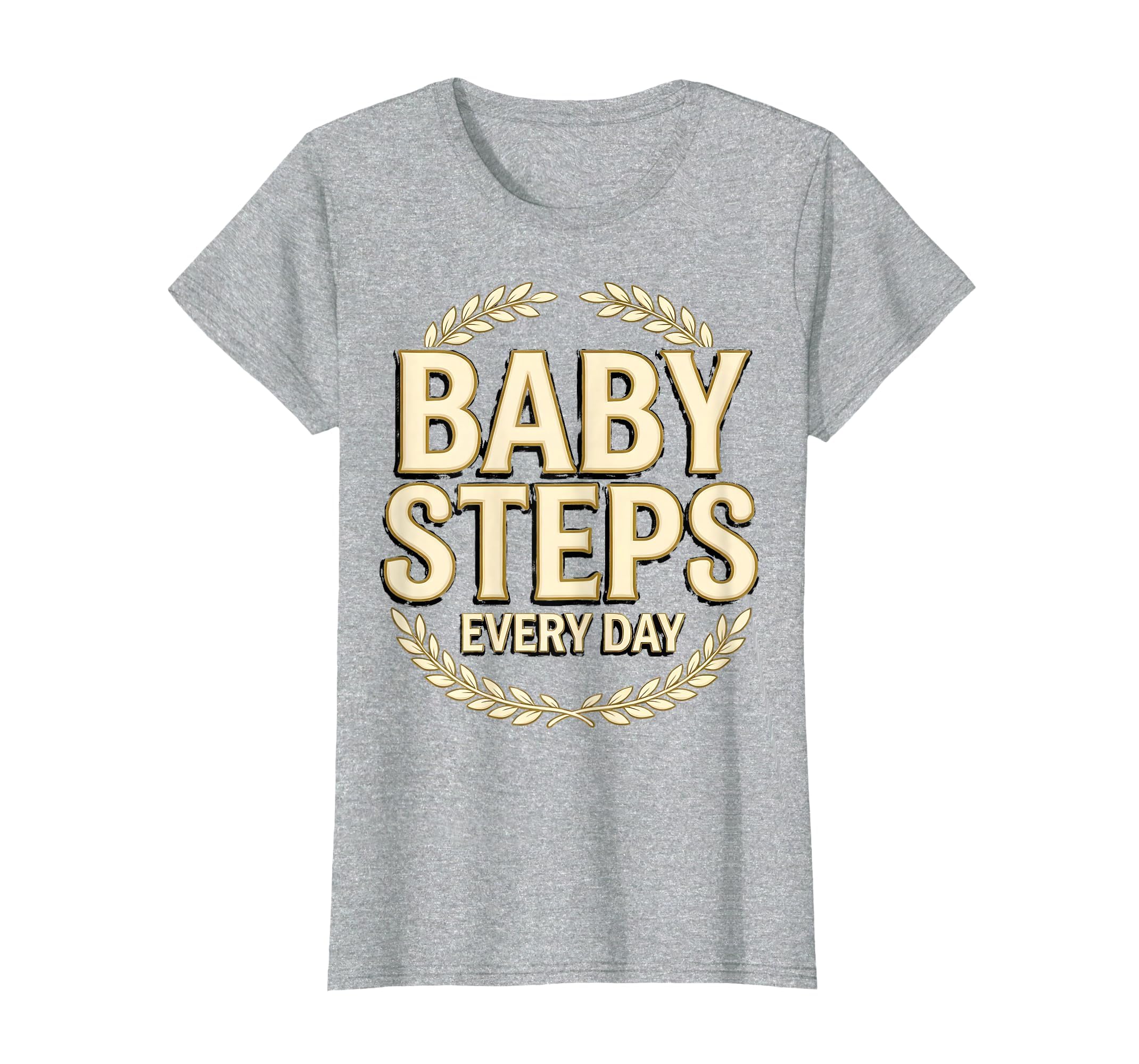 Steps Every Day New Mom T-Shirt - Novelty Apparel for Adults - T-Shirt, Sweatshirt, Hoodie