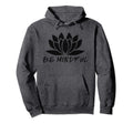 Meditation Instructor Gifts Be Mindful Hoodie - Graphic Print for Adults - T-Shirt, Sweatshirt, Hoodie