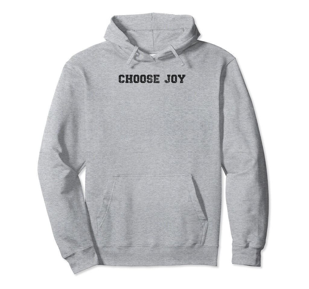 Choose Joy Christian Hoodie - Fun Novelty Design for Adults - T-Shirt, Sweatshirt, Hoodie