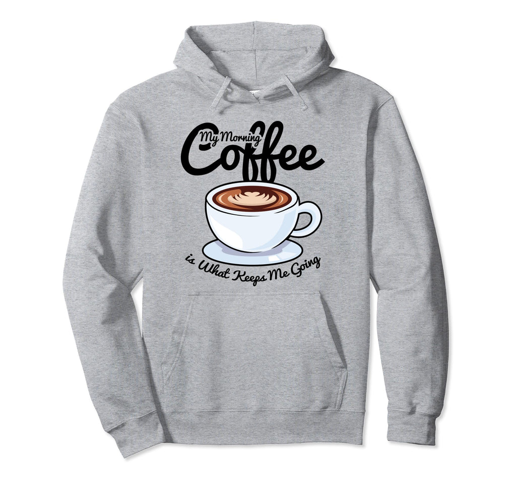 Coffee Lover My Morning Coffee Is What Hoodie - Custom Art Print Men Women - T-Shirt, Sweatshirt, Hoodie