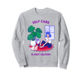 Self Care Is Not Selfish Mental Sweatshirt - Minimalist Print for Adults - T-Shirt, Sweatshirt, Hoodie