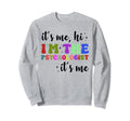 Psychologist Hi Im Psychologist Mental Sweatshirt - Unique Graphic Unisex - T-Shirt, Sweatshirt, Hoodie