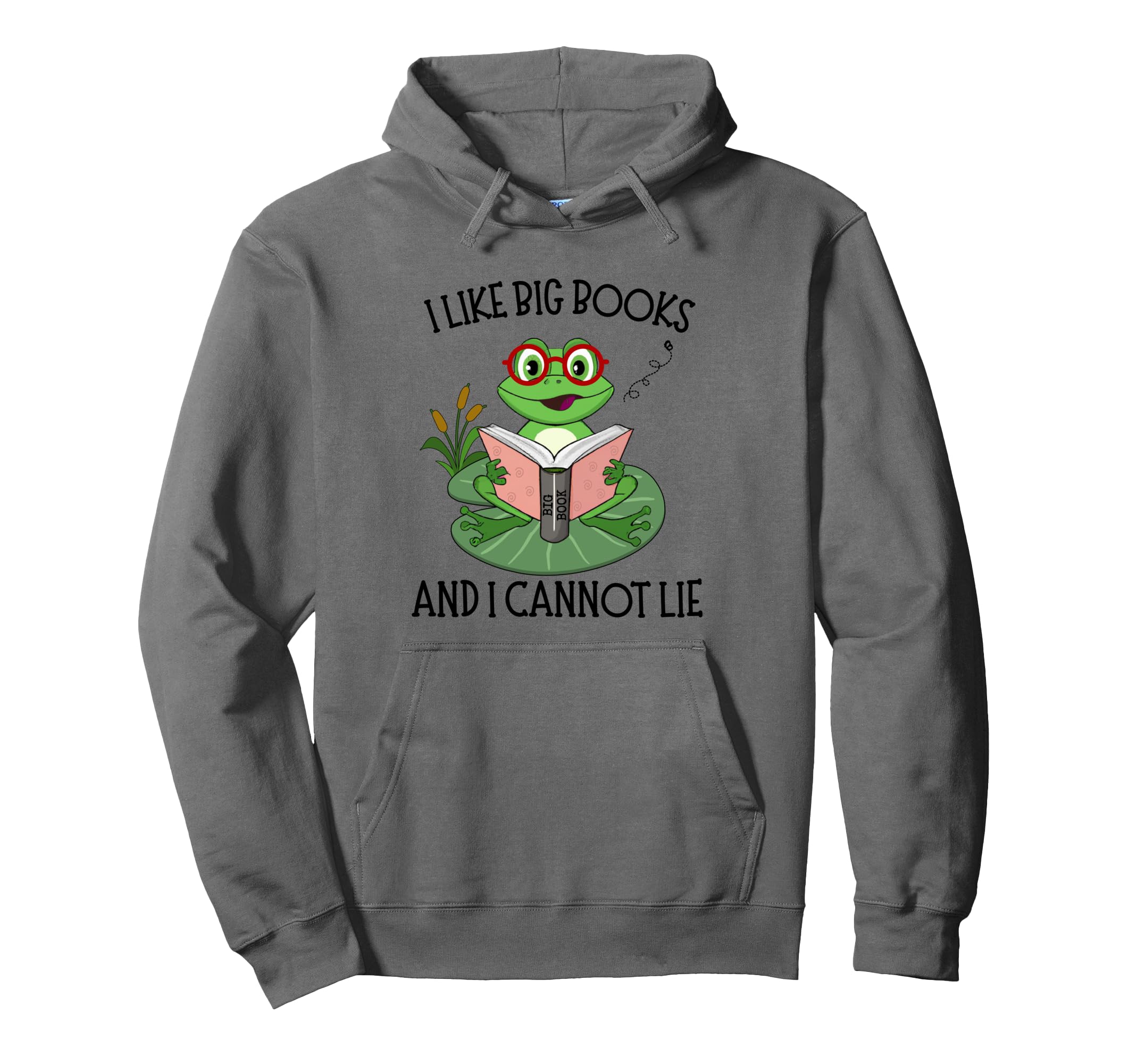 I Like Big Books And I Cannot Lie Funny Hoodie - Graphic Print for Adults - T-Shirt, Sweatshirt, Hoodie