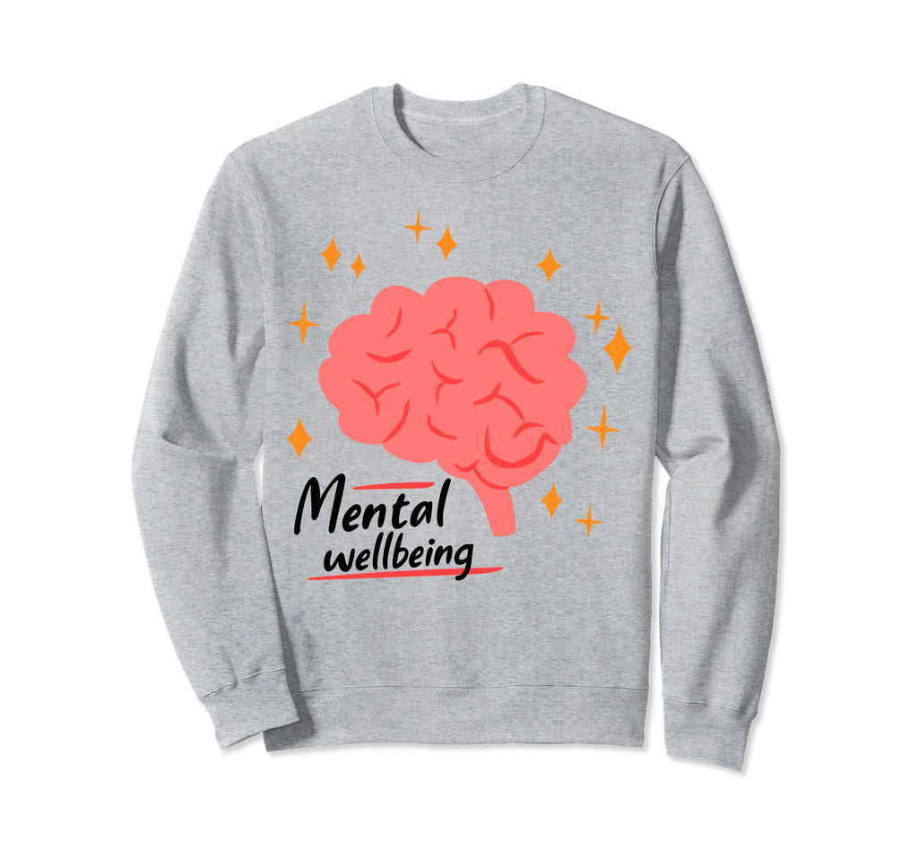 Mental Wellbeing Depression Mental Sweatshirt - Graphic Print Men Women - T-Shirt, Sweatshirt, Hoodie