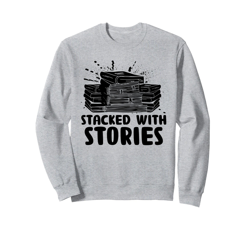 Stacked Stories Library Book Sweatshirt - Casual Everyday Wear Men Women - T-Shirt, Sweatshirt, Hoodie