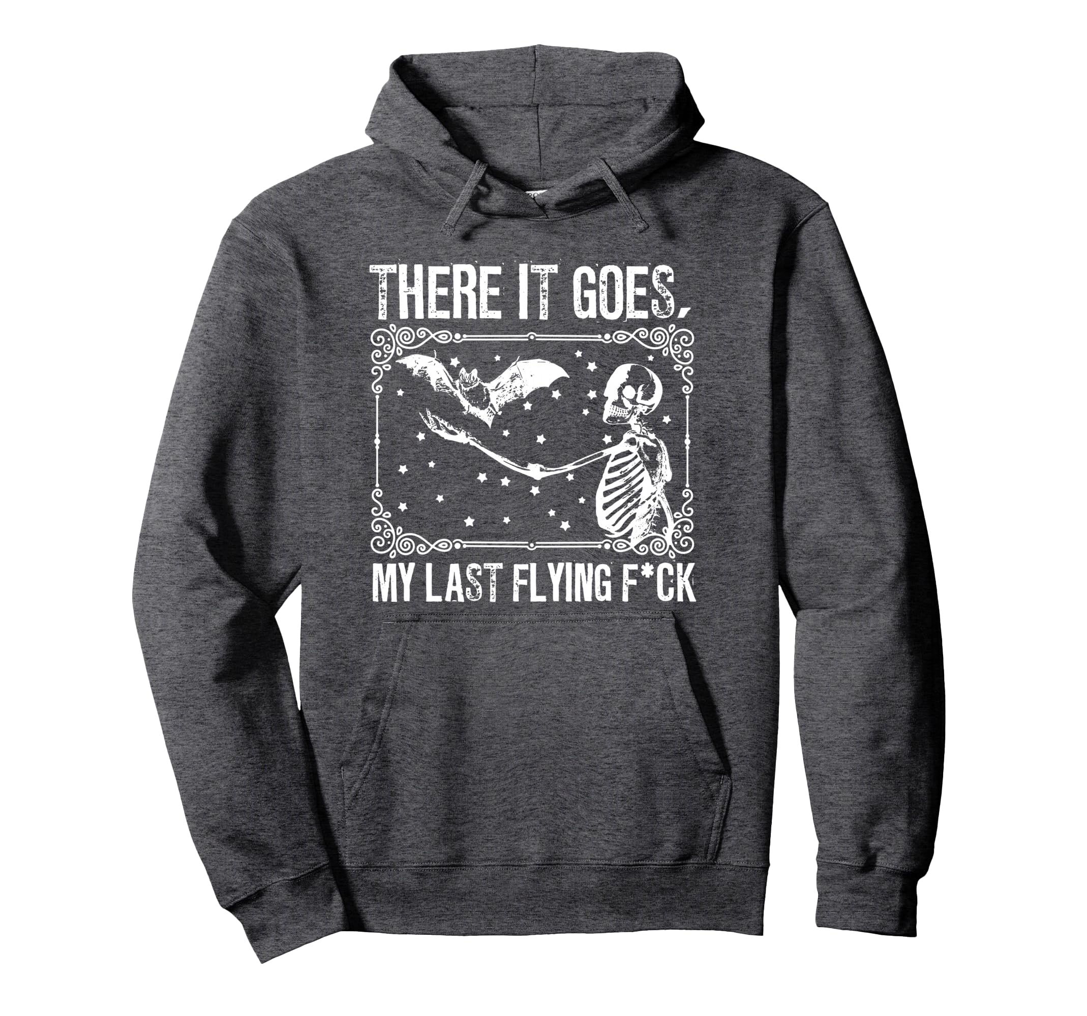 And There It Goes My Last Flying Fuck Hoodie - Custom Art Print for Adults - T-Shirt, Sweatshirt, Hoodie
