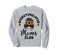 Groovy Overstimulated Moms Club Funny Sweatshirt - Trendy Graphic Unisex - T-Shirt, Sweatshirt, Hoodie