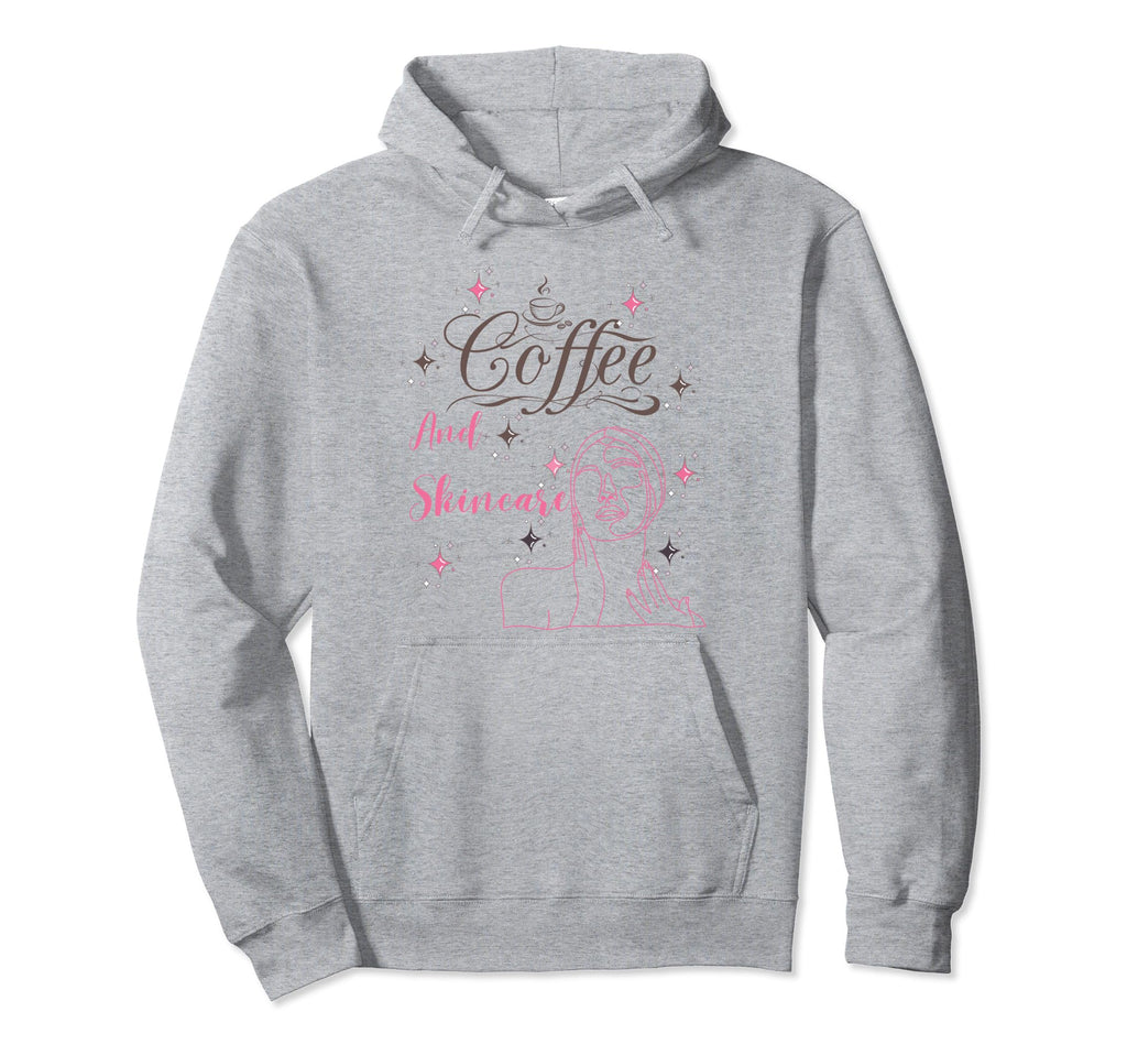Coffee And Skincare Lovers Hoodie - Fun Novelty Design Men Women - T-Shirt, Sweatshirt, Hoodie