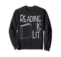 Reading Is Lit Ela English Sweatshirt - Casual Everyday Wear Men Women - T-Shirt, Sweatshirt, Hoodie