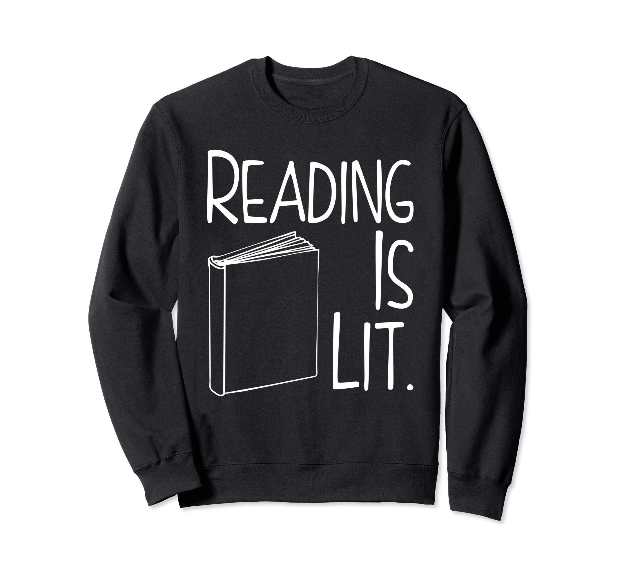 Reading Is Lit Ela English Sweatshirt - Casual Everyday Wear Men Women - T-Shirt, Sweatshirt, Hoodie