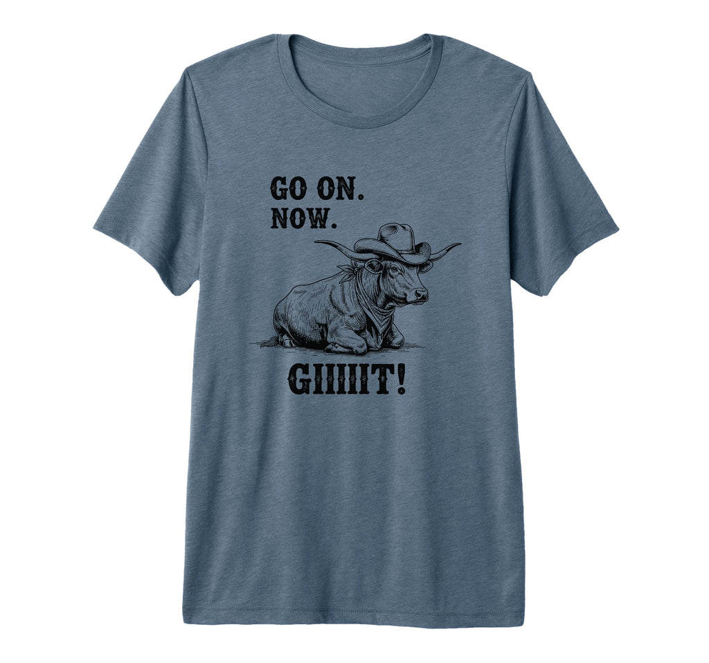 Cowboy Cow Go Now Git Funny T-Shirt - Fun Novelty Design for Adults - T-Shirt, Sweatshirt, Hoodie