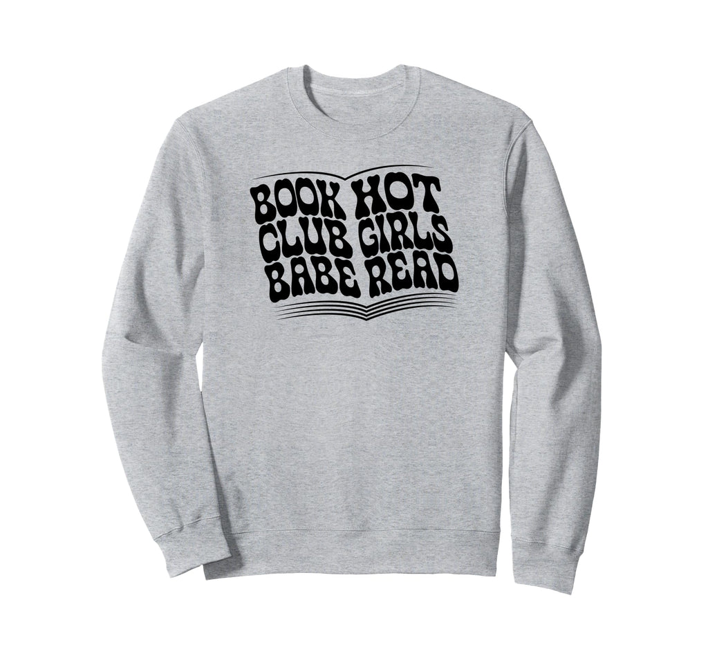 Book Club Babe Hot Read Bookish Sweatshirt - Minimalist Print for Adults - T-Shirt, Sweatshirt, Hoodie