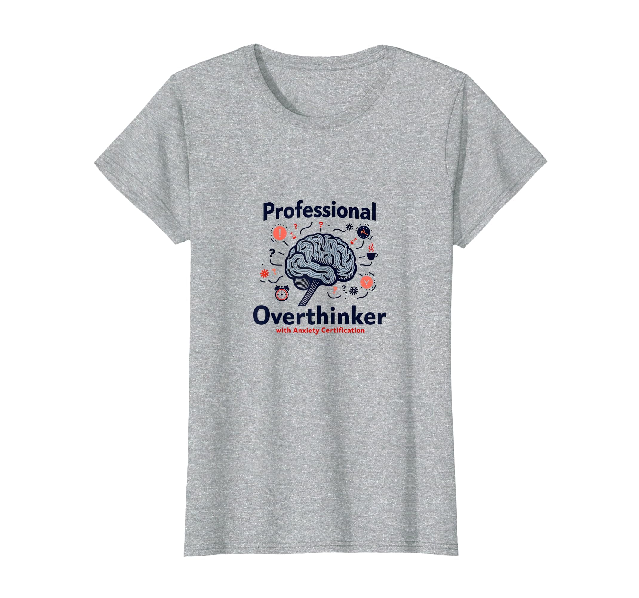 Professional Overthinker Anxiety T-Shirt - Graphic Print Men Women - T-Shirt, Sweatshirt, Hoodie