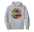 Sunflower T Shirts Sayings Trust Process Hoodie - Novelty Apparel Unisex - T-Shirt, Sweatshirt, Hoodie