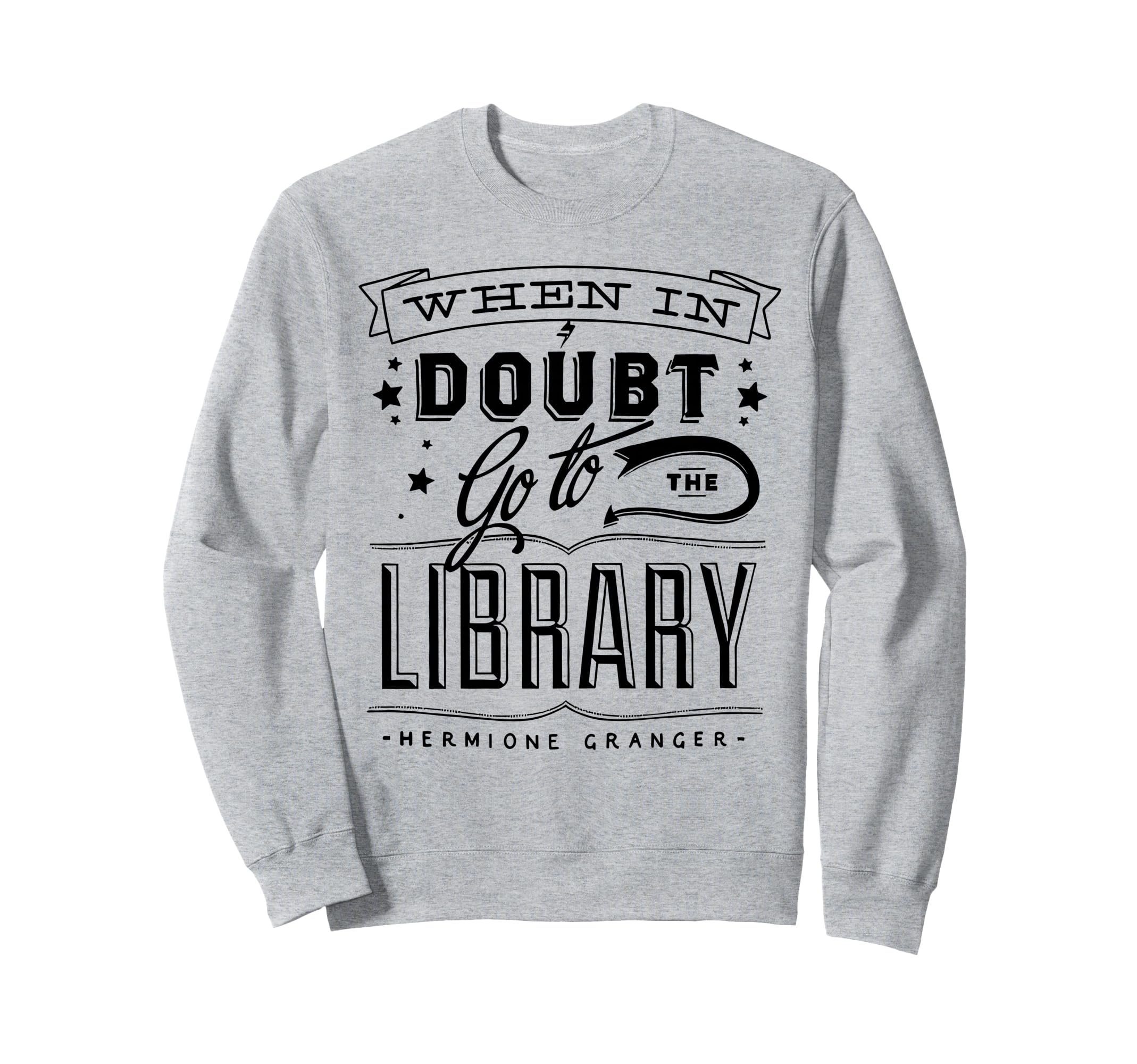 When Doubt Go To Library Teacher Sweatshirt - Aesthetic Graphic for Adults - T-Shirt, Sweatshirt, Hoodie