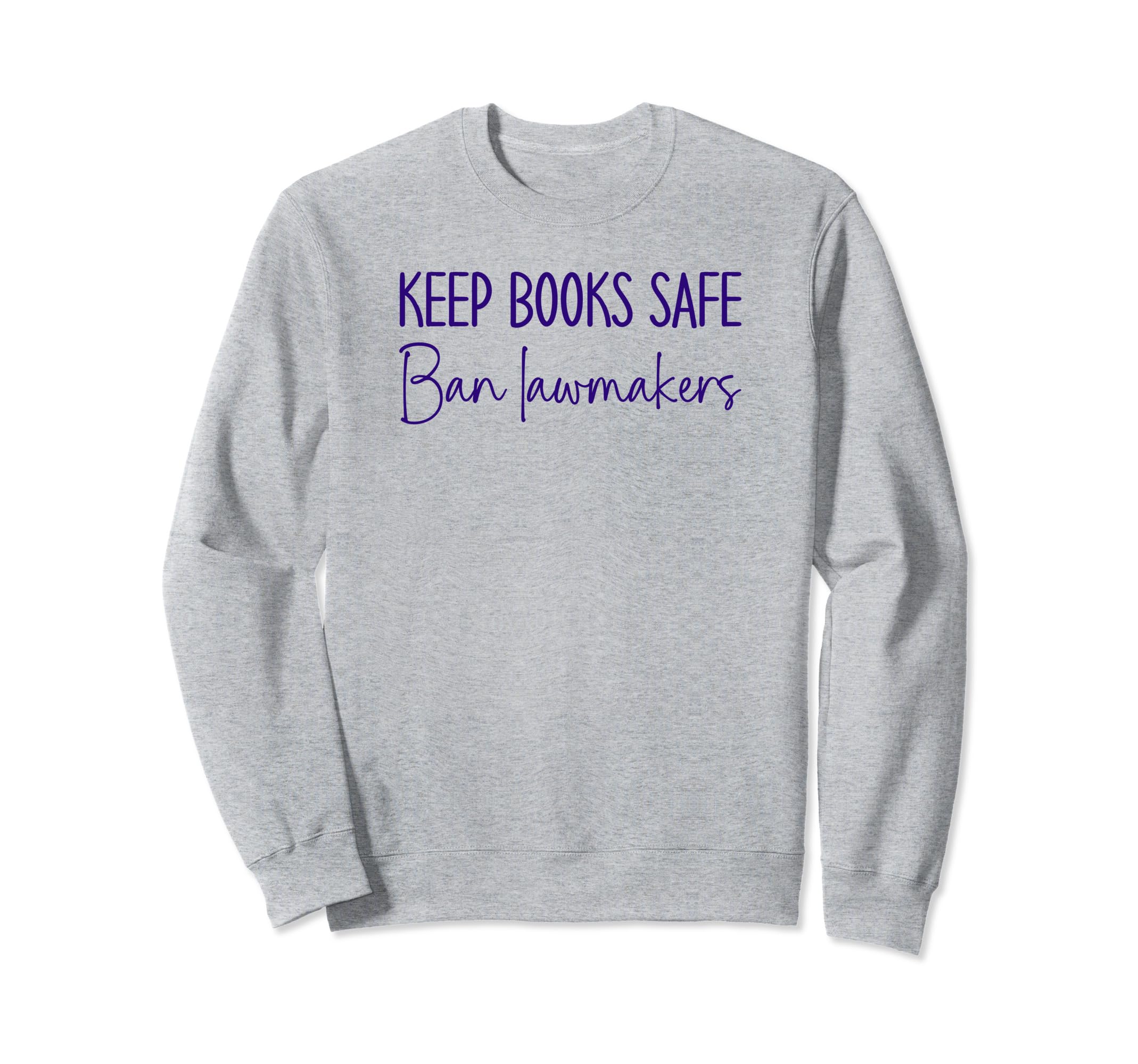 Book Lovers Keep Books Safe Ban Sweatshirt - Fun Novelty Design Unisex - T-Shirt, Sweatshirt, Hoodie