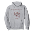 So Little Time So Many Books Bookworm Hoodie - Streetwear Style Men Women - T-Shirt, Sweatshirt, Hoodie