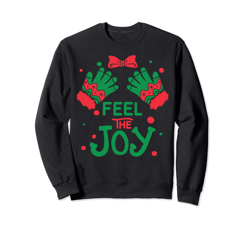 Feel Joy Womens Version Sweatshirt - Fun Novelty Design for Adults - T-Shirt, Sweatshirt, Hoodie